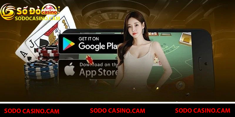 Những Điều Phải Chú Ý Khi Tiến Hành Tải App Sodo Casino