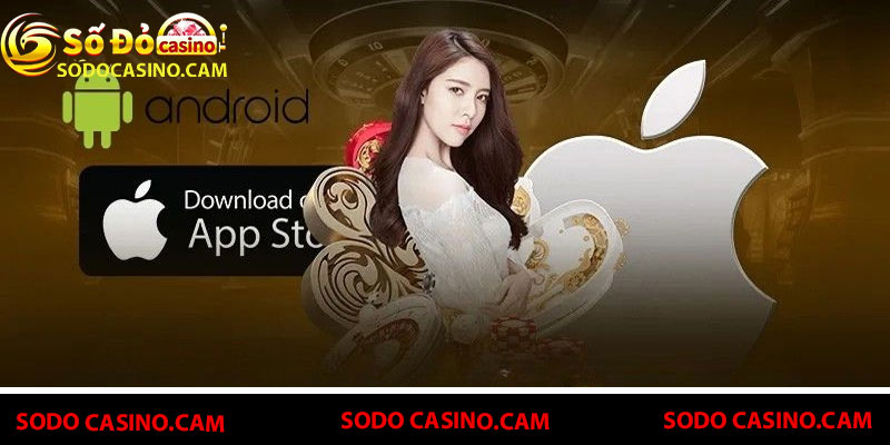 Tải App Sodo Casino Cho Điện Thoại Android