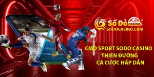 CMD Sport Sodo Casino – Thien Duong Ca Cuoc Hap Dan