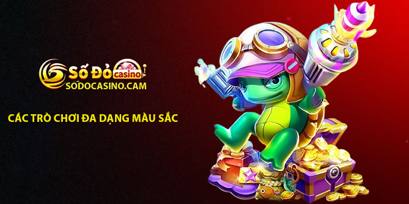 Các trò chơi đa dạng màu sắc