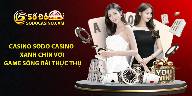 Casino Sodo Casino – Xanh Chin Voi Game Song Bai Thuc Thu