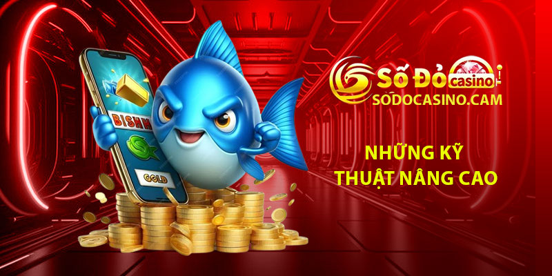 Những kỹ thuật nâng cao