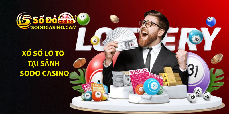 Xổ Số Lô Tô Tại Sảnh Sodo Casino